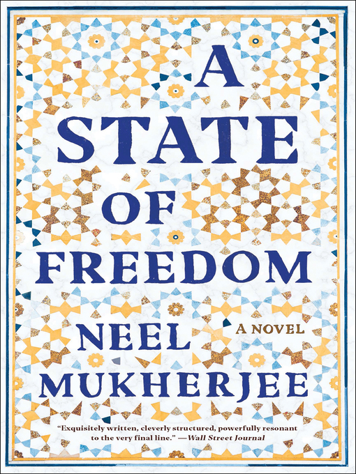 Title details for A State of Freedom by Neel Mukherjee - Wait list